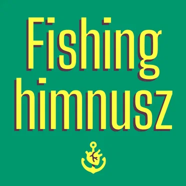 Fishing Himnusz