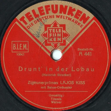 Drunt’ in der Lobau / Titania by Zigeunerprimas Lajos Kiss mit Orchester - album cover
