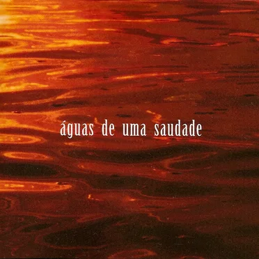 Águas de uma Saudade