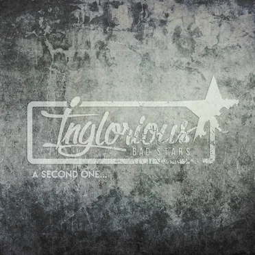 A Second One... by Inglorious Bad Stars - album cover