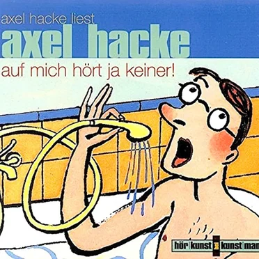 Auf mich hört ja keiner! by Axel Hacke - album cover