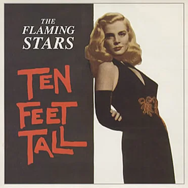 Ten Feet Tall by The Flaming Stars - album cover