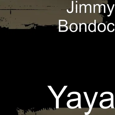 Yaya by Jimmy Bondoc - album cover