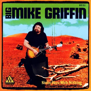 Sittin' Here With Nothing by Big Mike Griffin - album cover