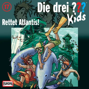 Die drei ??? Kids, Folge 17: Rettet Atlantis! by Die drei ??? Kids - album cover