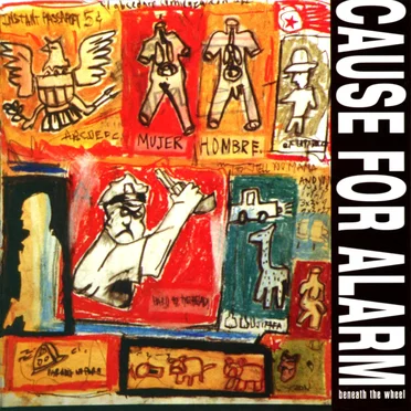 Beneath the Wheel by Cause for Alarm - album cover