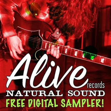 Alive Naturalsound Records: Free Digital Sampler! by Various Artists - album cover