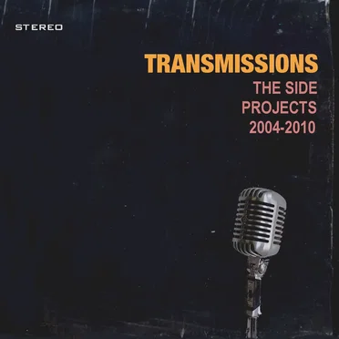 Transmissions (The Side Projects 2004–2010)