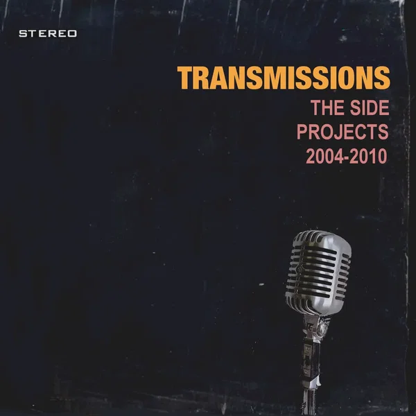 Transmissions (The Side Projects 2004–2010)