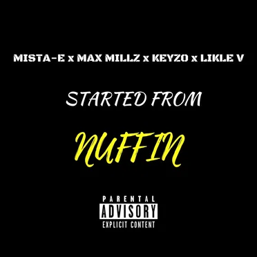 Started From Nuffin by Mista-E - album cover