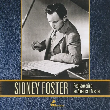 Sidney Foster: Rediscovering an American Master