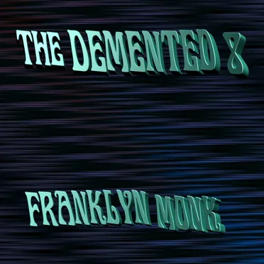 The Demented 8 by Franklyn Monk - album cover