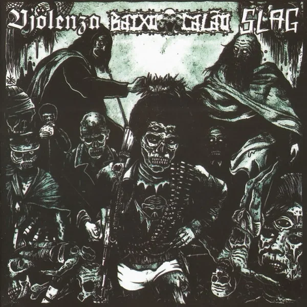 Vjölenza / Baixo Calão / SLAG