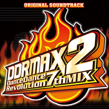 DDRMAX2 DanceDanceRevolution 7thMIX Original Soundtrack by Various Artists - album cover