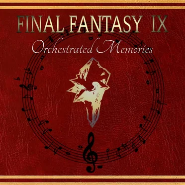 Final Fantasy IX - Orchestrated Memories