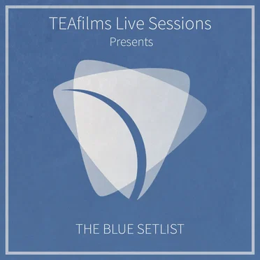 TEAfilms Live Sessions Presents: The Blue Setlist by Various Artists - album cover