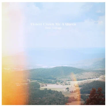 True Voyage by Flower Crown Me a Queen - album cover