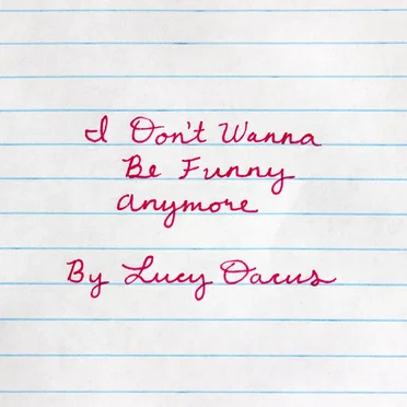 I Don’t Wanna Be Funny Anymore