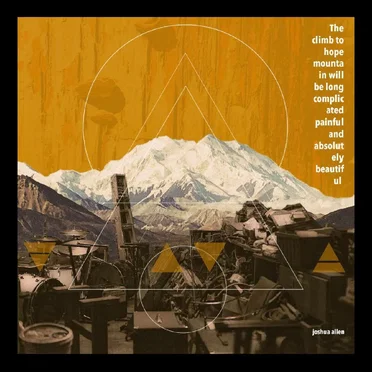 The Climb to Hope Mountain Will Be Long Complicated Painful and Absolutely Beautiful by Joshua Allen and the Plague of Frogs - album cover