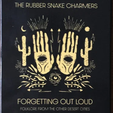 Folklore From the Other Desert Cities by Mario Lalli & The Rubber Snake Charmers - album cover