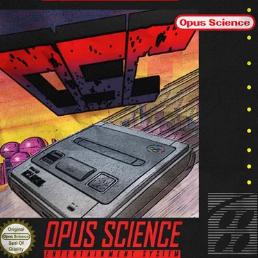 The Opus Science Entertainment System