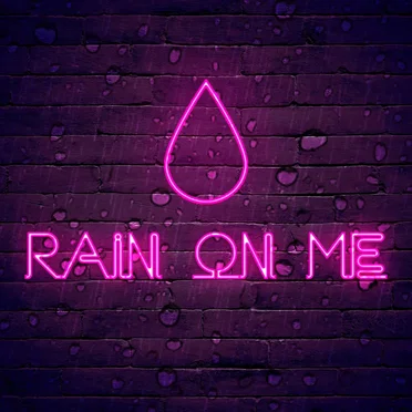 Rain on Me