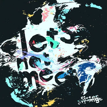 Lets Not Meet by Sister Strange - album cover