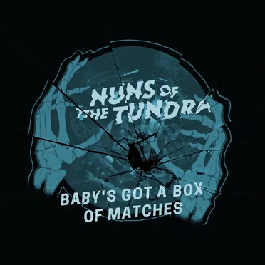 Baby's Got a Box of Matches (Fraxure Remix)