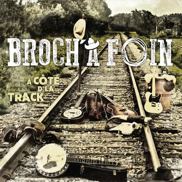 À Côté D'La Track by Broch'À Foin - album cover