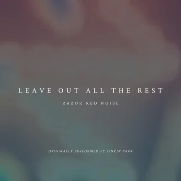 Leave Out All The Rest