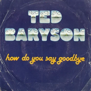 How Do You Say Good Bye by Ted Baryson - album cover