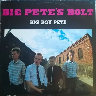 Big Boy Pete by Big Pete’s Bolt - album cover