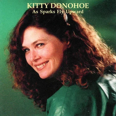 As Sparks Fly Upward by Kitty Donohoe - album cover