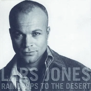 Raindrops To The Desert by Lars Jones - album cover