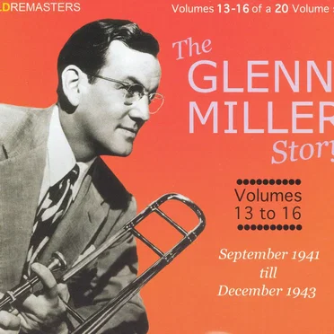 The Glenn Miller Story, Volumes 13 to 16: September 1941 Till December 1943