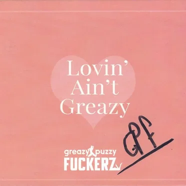 Lovin' Ain't Greazy