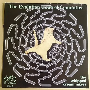 The Whipped Cream Mixes by The Evolution Control Committee - album cover