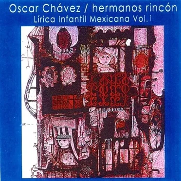Hermanos Rincón: Lírica infantil mexicana, vol. I