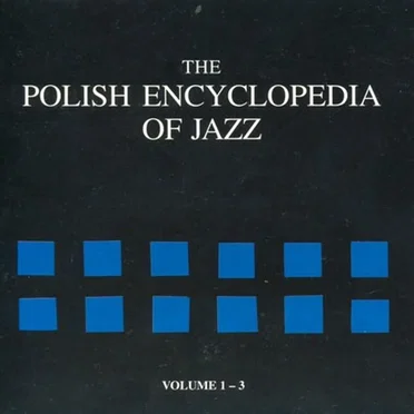 The Polish Encyclopedia of Jazz Vol. 1-3 by Various Artists - album cover