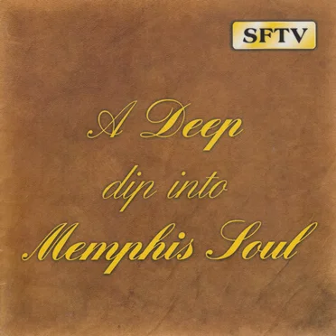A Deep Dip Into Memphis Soul by Various Artists - album cover