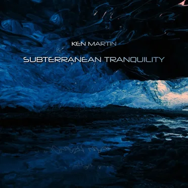 Subterranean Tranquility