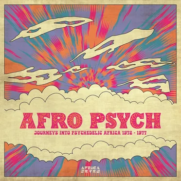 Afro Psych: Journeys Into Psychedelic Africa 1972 – 1977 by Various Artists - album cover