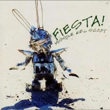 Fiesta! by Missile Girl Scoot - album cover