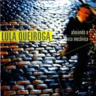Aboiando a Vaca Mecânica by Lula Queiroga - album cover