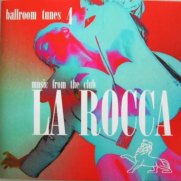 Ballroom Tunes 4: Music From The Club La Rocca by Various Artists - album cover