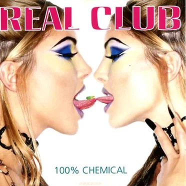Real Club: 100% Chemical by Various Artists - album cover