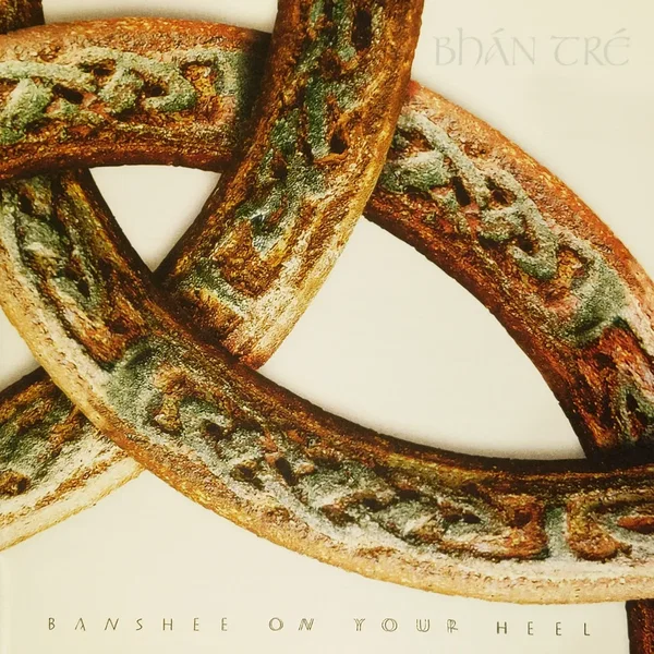 Banshee On Your Heel