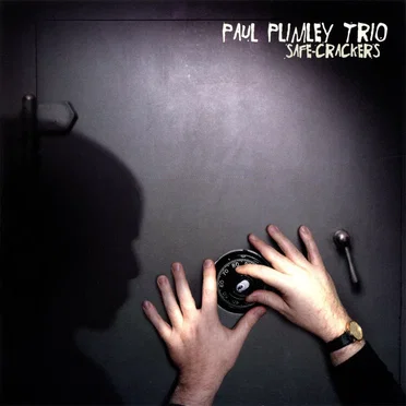Safe-Crackers by Paul Plimley Trio - album cover