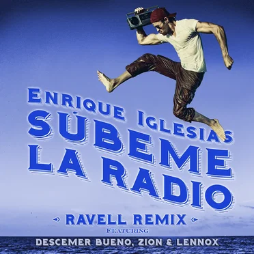 Súbeme la radio (Ravell remix)