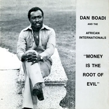 Money Is the Root of Evil by Dan Boadi and The African Internationals - album cover